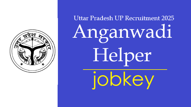 UP Anganwadi Helper Online Form 2025-jobkey